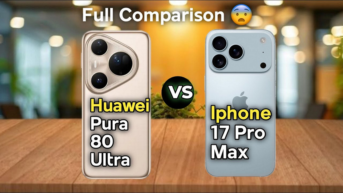 ২০২৫ সালের সেরা ক্যামেরা ফোন: iPhone 17 Pro Max না Huawei Pura 80 Ultra?