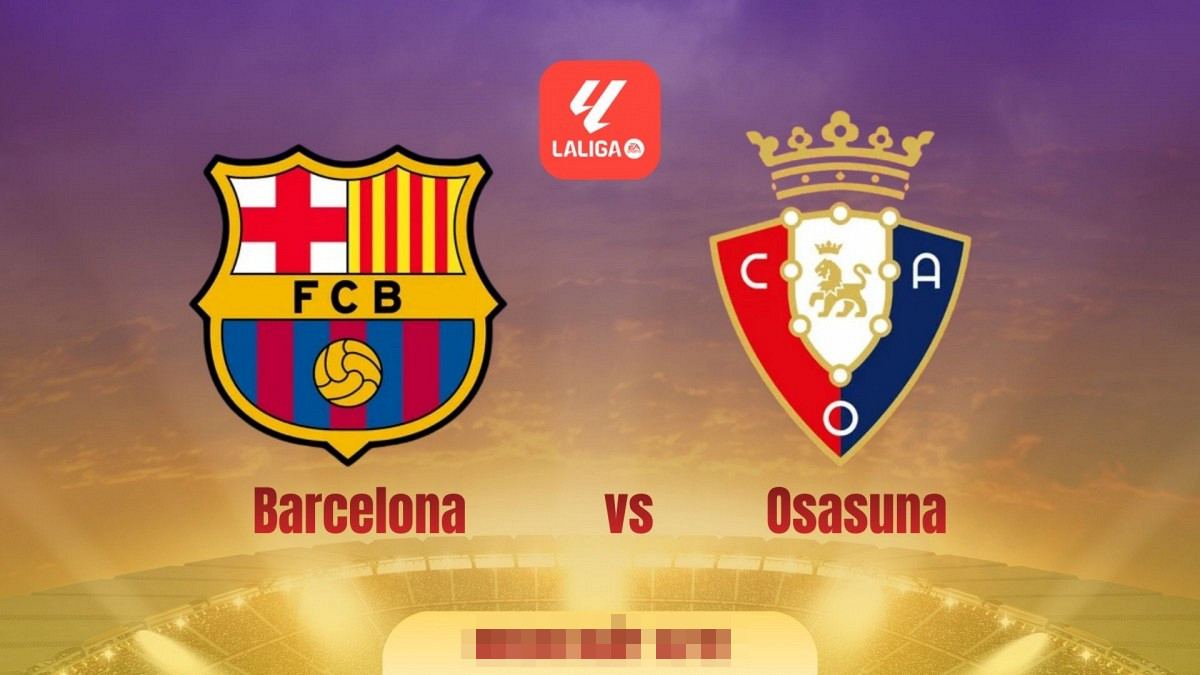 Barcelona vs Osasuna -প্রেডিকশন, টিম নিউজ, লাইনআপ ও সময়সূচি
