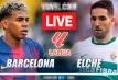 রাতে বার্সেলোনা বনাম এলচে লড়াই: কখন, কোথায় ও কিভাবে দেখবেন লাইভ স্ট্রিমিং