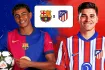 barcelona vs atletico madrid: সময়সূচি, স্কোয়াড নিউজ ও সম্ভাব্য একাদশ