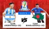 Argentina vs Bangladesh today live: সরাসরি দেখুন Live এখানে